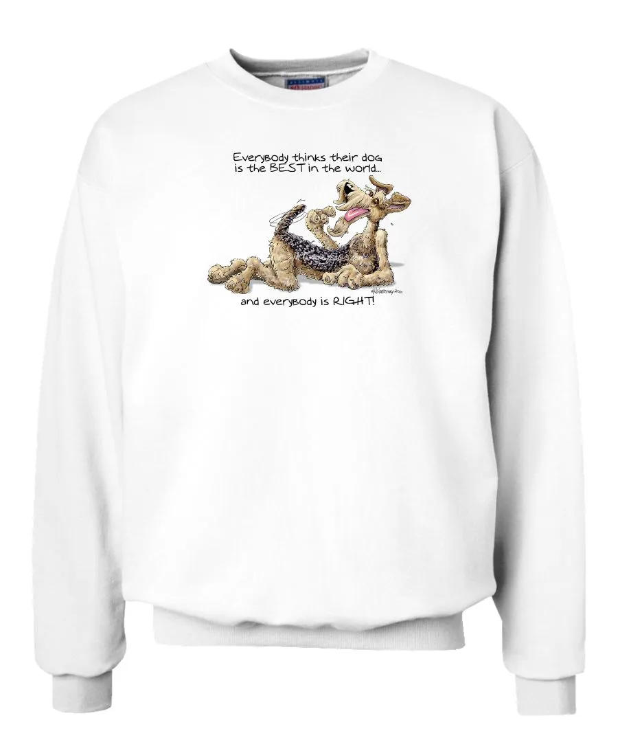 Airedale Terrier - Best Dog in the World - Sweatshirt