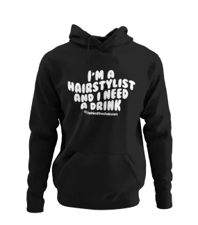 I Need a Drink Hoodie