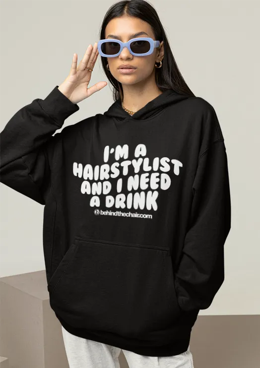 I Need a Drink Hoodie